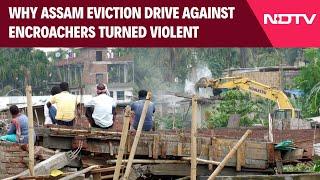 Assam Violence  Why Assams Anti-Encroachment Drive Turned Violent Causing Deaths & Injuries