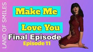 Make me Love You Thailand Tales Part 11 FINAL EPISODE