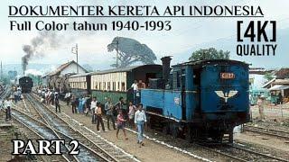 Part 2 Dokumenter Kereta Api Indonesia Full Warna Tahun 1940 - 1993