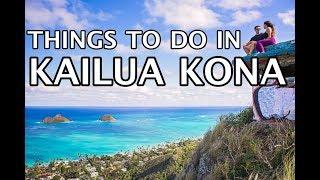 Things To Do in Kailua Kona Hawaii 4k