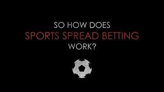 How does Sports Spread Betting work?  Spreadex  Sports Spread Betting Explained