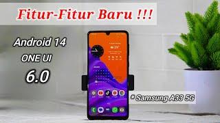 Fitur-fitur Baru Android 14 One Ui 6.0  Samsung A33 5g