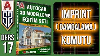 17 Imprint Damgalamak Komutu Nasıl Kullanılır? Autocad 3D Bina Çizim Eğitim Seti Dersleri