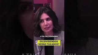 Os DIVIDENDOS serão taxados? Vão tributar o seu dinheiro das ações e fundos imobiliários?