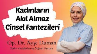 Kadınların Cinsel Fantezi Dünyası