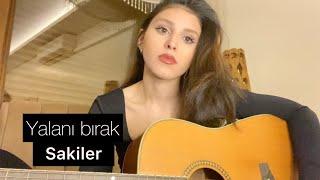 Yalanı bırak - sakiler  Erva Sude Dağlı cover