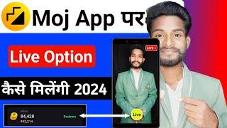 Moj App Par Live Kaise Aaye 2024