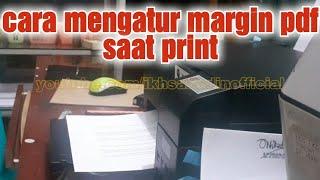 Cara mengatur margin pdf saat print