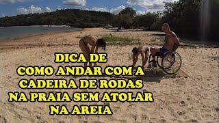 DICA DE COMO ANDAR COM A CADEIRA DE RODAS NA PRAIA SEM ATOLAR NA AREIA  Sobre_Rodas