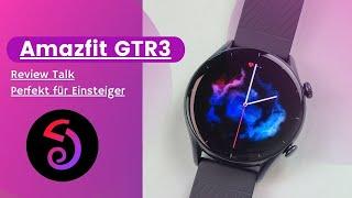 Amazfit GTR 3 I Review Talk I Perfekt für den Smartwatch Einsteiger  I deutsch I 2022 I 4K