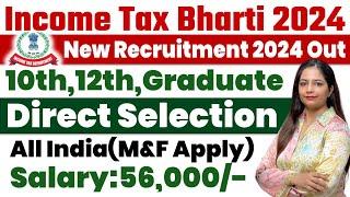 Income Tax New Recruitment 2024 Income Tax Vacancy 2024Income Tax Bharti 2024Govt Jobs Sep 2024