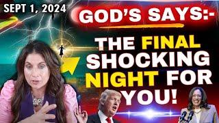 Amanda Grace PROPHETIC WORD God Says- THE FINAL SHOCKING NIGHT ️God Unlimite