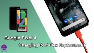 Google Pixel 4 Charging Port Flex Replacement