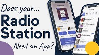 Does Your Radio Station Need An App?  How to Build a Radio App