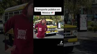 Transporte público el camión en México vs otros lugares