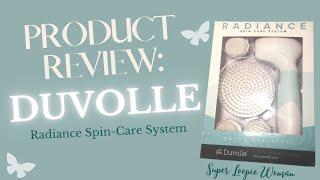 Duvolle Radiance Spin-Care System Product Review  Facial Cleansing Brush  Super Loopie Woman
