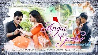 Angni Gwrbw  New Bodo Music Video 2023 4K  Manish Swargiary  Soma Laisram  Asha Boro  Arupsa