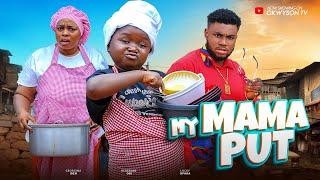 MY MAMA PUT - EBUBE OBIO GEORGINA IBEH 2024 Latest Nigerian Nollywood Movie