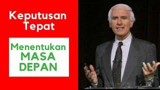 Effective and Powerful Decision Making - Jim Rohn Subtitle Indonesia