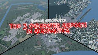 Top 3 Overrated Airports in Aeronautica  Roblox Aeronautica