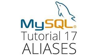 MySQL tutorial 17 - Aliases