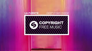 La Fuente - Deep Down Inside Copyright Free Music