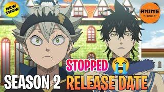 Black Clover Episodes Stopped  Black Clover Season 2 Release Date Black Clover Episode 51 Hindi