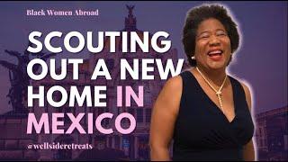 Kathys Scouting Trip To Mexico  + First House Sits Over 40  Black Women Abroad