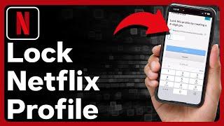 How To Lock Netflix Profile On Mobile