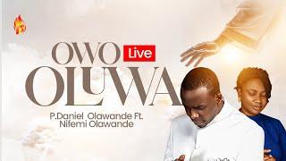 Owo Oluwa Live P.Daniel Olawande Ft Nifemi Olawande PMOO