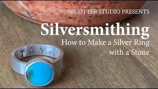 Silversmithing - How to Make a Silver Ring