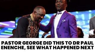 PASTOR GEORGE IZUNWA REVEALS WHAT HE DID TO DR PAUL ENENCHE THAT IMPACTED HIS LIFE AND MINISTRY