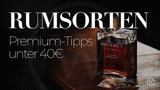 Die 4 besten Rums für 30 - 40 Euro  Wagemut Taste Academy I Rumtasting