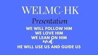 WELMC-HK- I WILL FOLLOW HIM