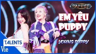 YoungPuppy rap cực dính EM YÊU PUPPY cùng Lương Bích Hữu  Rap Việt Live Stage