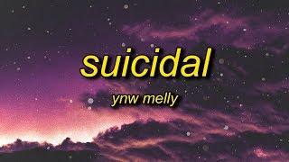 YNW Melly - Suicidal Lyrics  i swear to God you stupid b