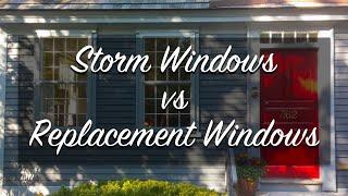 Storm Windows vs Replacement Windows