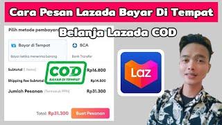  100% Berhasil  Cara Pesan Lazada Bayar Di Tempat 2023 - Belanja Lazada COD