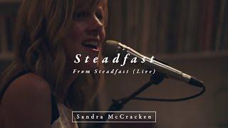 Steadfast From Steadfast Live - Sandra McCracken
