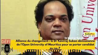 Le Dr Kaviraj Sukon démissionne de l’Open University of Mauritius pour se porter candidat au no.7