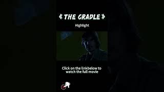 THE CRADLE #movie #film #movieclips