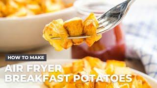 How to Make Air Fryer Breakfast Potatoes