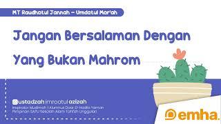 ⭕ JANGAN BERSALAMAN DENGAN LAWAN JENIS YANG BUKAN MAHRAM  Ustadzah Imroatul Azizah