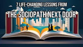 The Sociopath Next Door by Martha Stout 7 Algorithmically Discovered Lessons