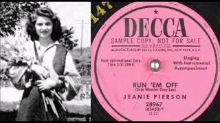 Jeanie Pierson - Run Em Off 1953