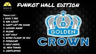 MIXTAPE FUNKOT HALL GOLDEN CROWN TRIBUTE WILLY L3  MIXING BY REMIX.ID.