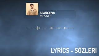 SEMİCENK - MESAFE LYRİCS - SÖZLERİ