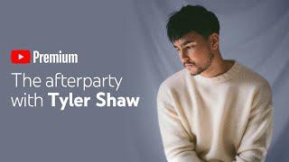 TYLER SHAW’S YOUTUBE PREMIUM AFTERPARTY