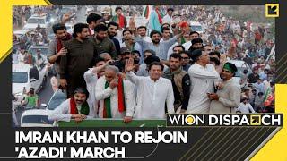 WION Dispatch PTI Chief Imran Khan to rejoin long march in Rawalpindi on Saturday  Pakistan News