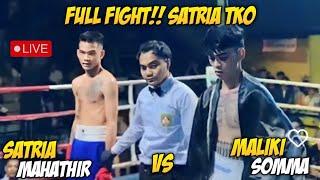 SATRIA MAHATHIR VS MALIKI  FULL FIGHT HIGHLIGHT